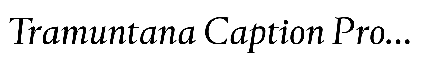 Tramuntana Caption Pro Italic